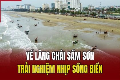 Về làng chài Sầm Sơn, trải nghiệm nhịp sống biển